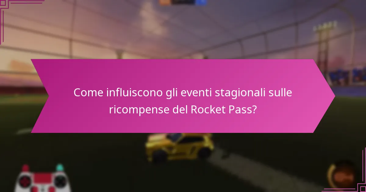 Come influiscono gli eventi stagionali sulle ricompense del Rocket Pass?