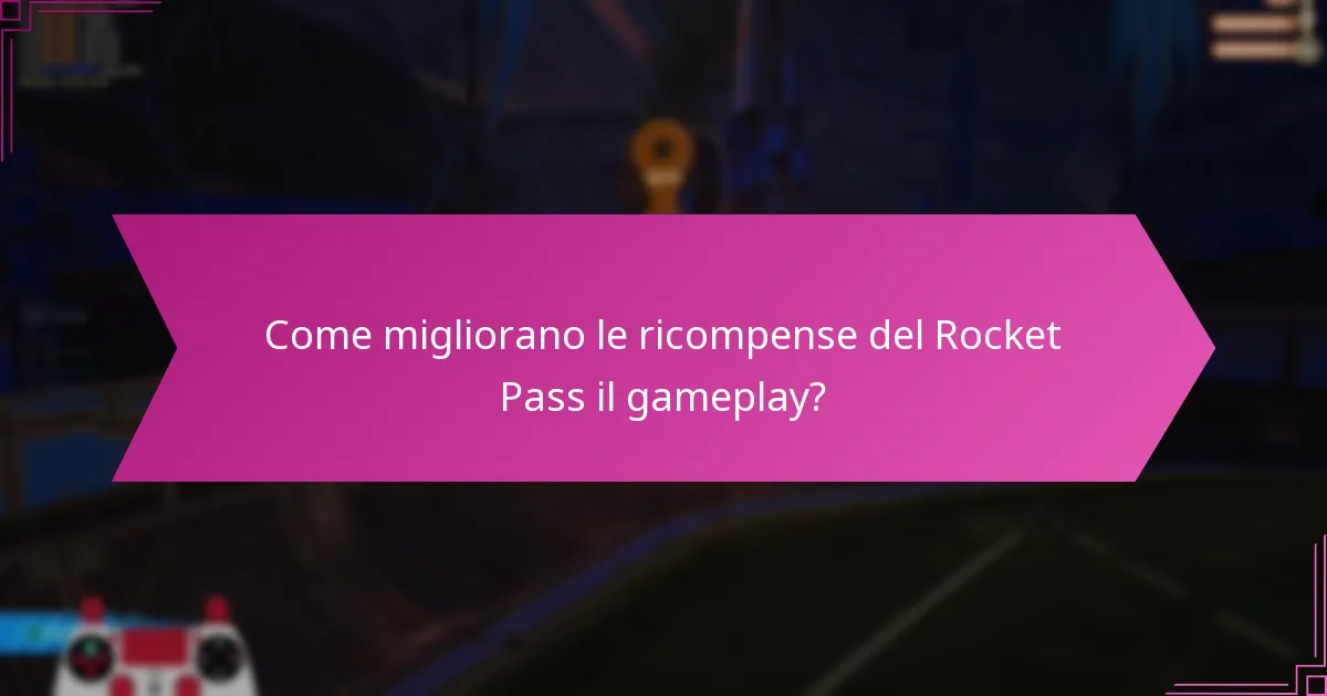 Quali tipi di ricompense sono disponibili nel Rocket Pass?