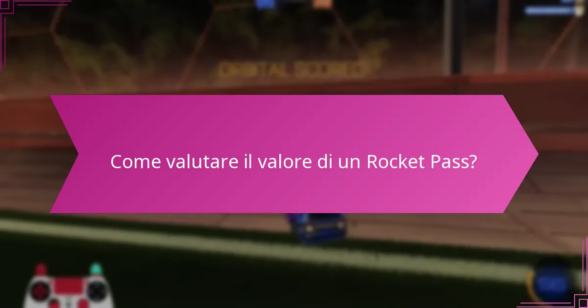 Quali sono gli oggetti più notevoli delle ricompense del Rocket Pass?