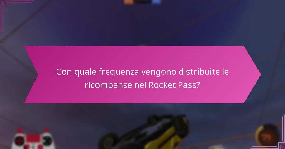 Con quale frequenza vengono distribuite le ricompense nel Rocket Pass?