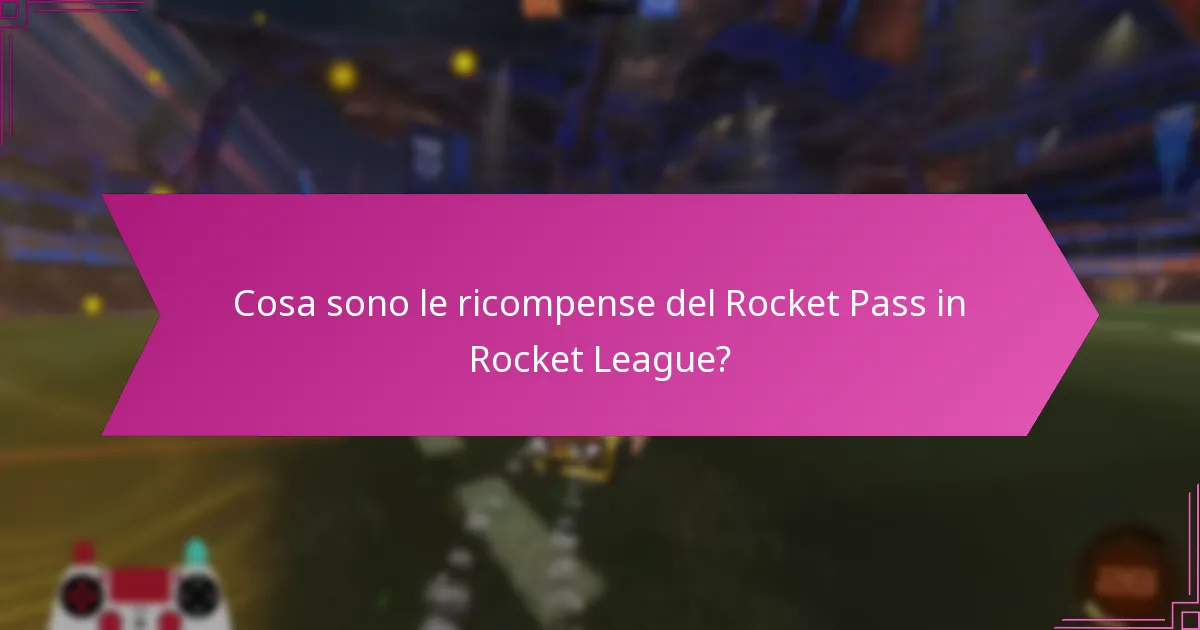 Quali sono le ricompense in edizione limitata nel Rocket Pass?