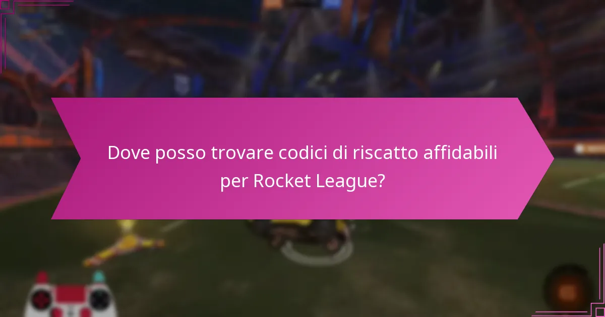 Come posso verificare l’autenticità dei codici di riscatto di Rocket League?