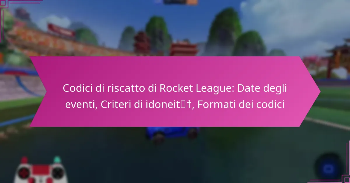 Read more about the article Codici di riscatto di Rocket League: Date degli eventi, Criteri di idoneità, Formati dei codici