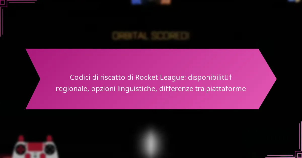 Read more about the article Codici di riscatto di Rocket League: disponibilità regionale, opzioni linguistiche, differenze tra piattaforme