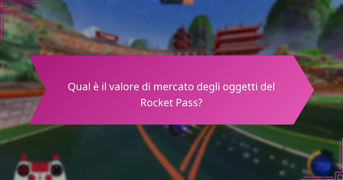 Quali oggetti del Rocket Pass sono i più desiderabili?