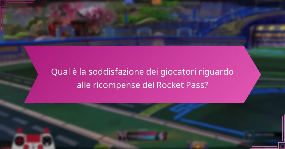 Come si confrontano le ricompense attuali con quelle delle stagioni precedenti del Rocket Pass?