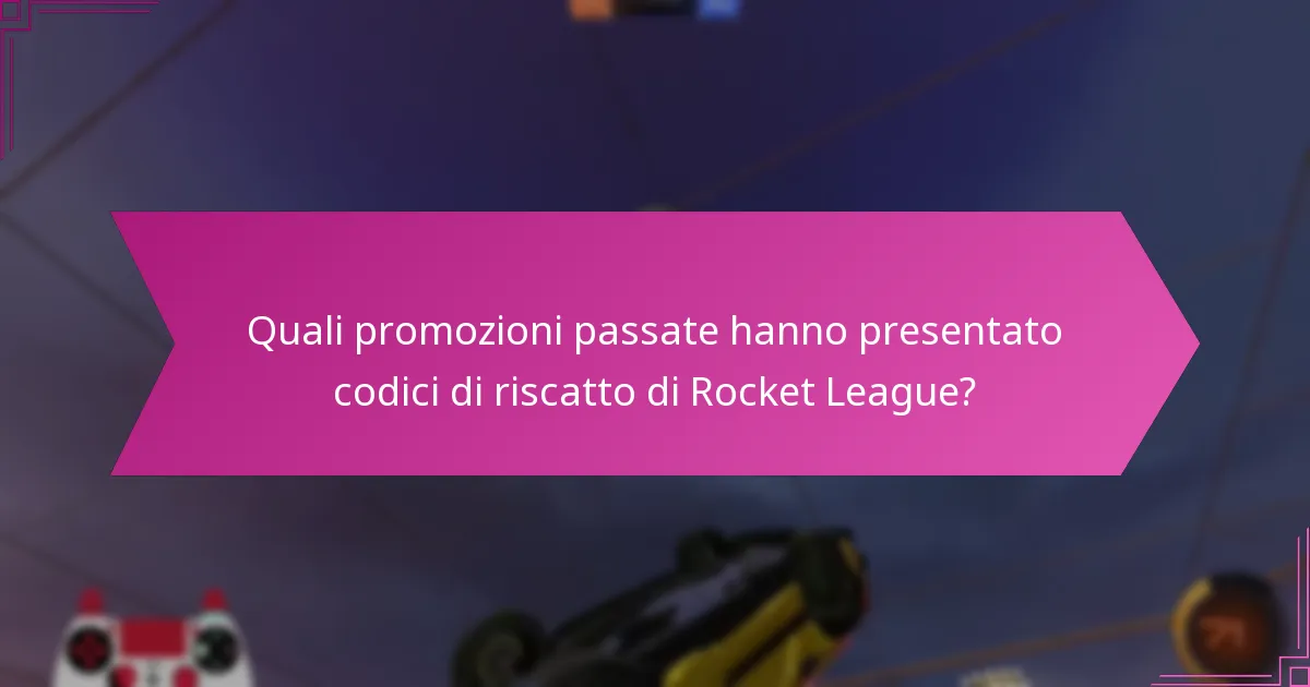 Come trovare i codici di riscatto attuali di Rocket League?