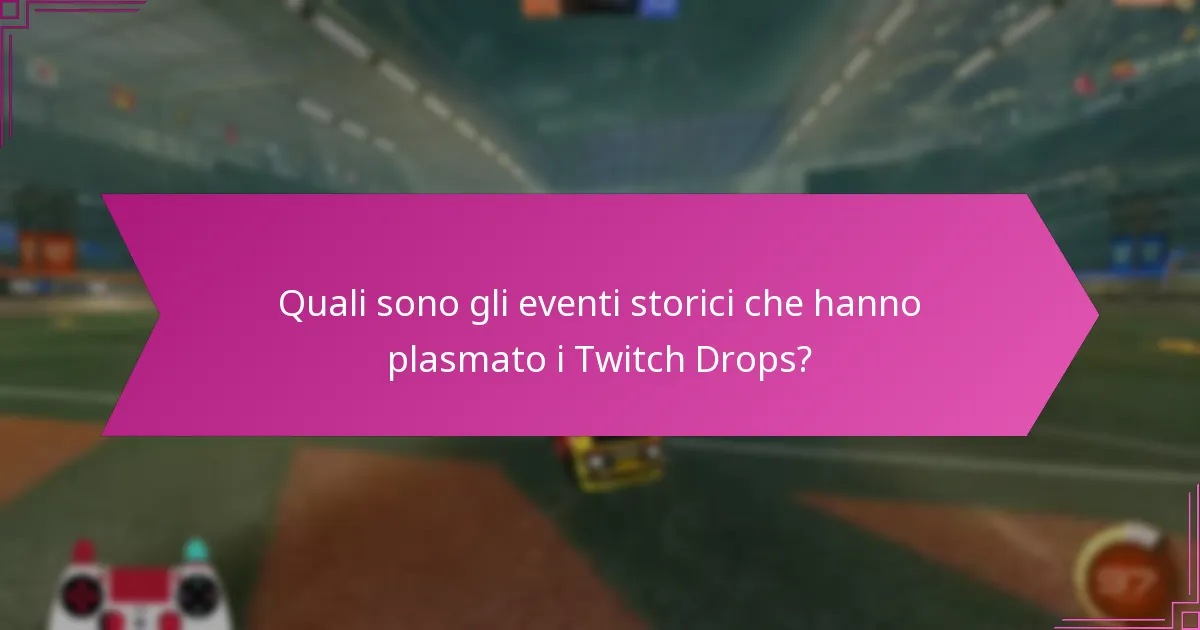 Quali Twitch Drops sono considerati notevoli?