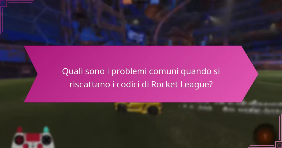 Quali sono i vantaggi di riscattare i codici di Rocket League?