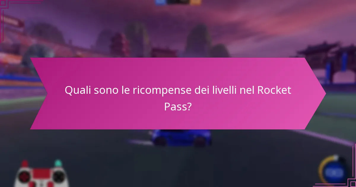 Quali strategie possono massimizzare le ricompense del Rocket Pass?